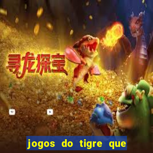 jogos do tigre que dao bonus no cadastro